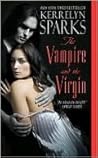 The Vampire and the Virgin by Kerrelyn Sparks