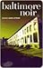 Baltimore Noir