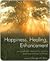 Happiness, Healing, Enhancement: Your Casebook Collection for Applying Positive Psychology in Therapy