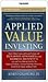 Applied Value Investing: The Practical Application of Benjamin Graham and Warren Buffett's Valuation Principles to Acquisitions, Catastrophe Pricing and Business Execution: Conclusion