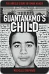 Guantanamo's Child by Michelle Shephard