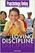 The Power of Loving Discipline