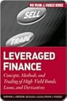 Leveraged Finance: Concepts, Methods, and Trading of High-Yield Bonds, Loans, and Derivatives Leveraged Finance: Concepts, Methods, and Trading of High-Yield Bonds, Loans, and Derivatives