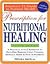 Prescription for Nutritional Healing