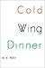 Cold Wing Dinner