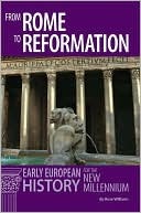 From Rome to Reformation: Early European History for the New Millennium (Paperback)