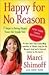 Happy for No Reason: 7 Steps to Being Happy from the Inside Out