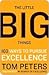 The Little Big Things by Tom Peters