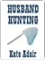 Husband Hunting by Kate Adair