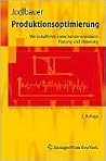 Produktionsoptimierung: Wertschaffende Sowie Kundenorientierte Planung Und Steuerung (Springers Kurzlehrba1/4cher Der Wirtschaftswissenschaften) (English and German Edition) Produktionsoptimierung: Wertschaffende Sowie Kundenorientierte Planung Und Steuerung (Springers Kurzlehrba1/4cher Der Wirtschaftswissenschaften) (English and German Edition)