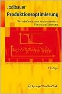 Produktionsoptimierung: Wertschaffende Sowie Kundenorientierte Planung Und Steuerung (Springers Kurzlehrba1/4cher Der Wirtschaftswissenschaften) (English and German Edition)