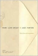 Frank Lloyd Wright and Lewis Mumford (Hardcover)