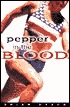 Pepper in the Blood