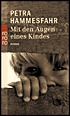 Mit den Augen eines Kindes by Petra Hammesfahr
