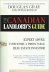 The Canadian Landlord's Guide: Expert Advice for the Profitable Real Estate Investor