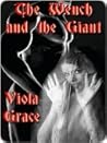 The Wench and the Giant by Viola Grace The Wench and the Giant by Viola Grace