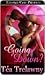 Going Down? by Téa Trelawny
