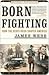 Born Fighting: How the Scot...