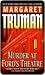 Murder at Ford's Theatre by Margaret Truman