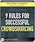 9 Rules for Successful Crowdsourcing by Libert Barry
