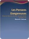 Les Pensees Dangereuses by Sharon E. Cathcart