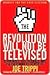 The Revolution Will Not Be Televised: Democracy, the Internet, and the Overthrow of Everything