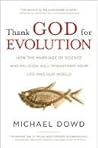 Thank God for Evolution by Michael Dowd