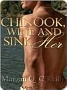 Chinook, Wine and Sink Her