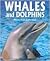 Whales & Dolphins