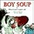 Boy Soup : Or When Giant Caught Cold