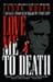 Love Me to Death: A Journalist's Memoir of the Hunt for Her Friend's Killer