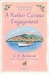 A Rather Curious Engagement by C.A. Belmond
