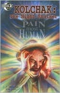 Kolchak the Night Stalker: Pain Most Human (Paperback)