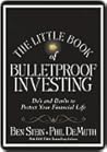 The Little Book of Bulletproof Investing: Do's and Don'ts to Protect Your Financial Life The Little Book of Bulletproof Investing: Do's and Don'ts to Protect Your Financial Life
