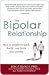 The Bipolar Relationship: How to understand, help, and love your partner