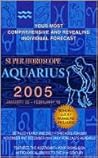 Aquarius (Super Horoscopes 2005)