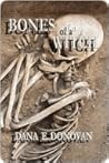 Bones of a Witch by Dana E. Donovan