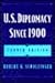 U.S. Diplomacy Since 1900