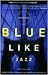 Blue Like Jazz by Donald Miller