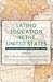 Latino Education in U. S. H...