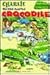 Charlie the Kind-Hearted Crocodile (Jungle Friends Build & Play Storybooks)