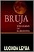 Bruja: Legend Of La Llorona