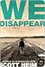 We Disappear