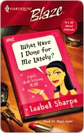 What Have I Done For Me Lately?: A Lovers Reunited Spicy Romance (It's All About Attitude)