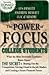 The Power of Focus for College Students: How to Make College the Best Investment of Your Life