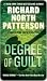 Degree of Guilt by Richard North Patterson