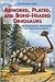 Armored, Plated, and Bone-Headed Dinosaurs by Thom Holmes