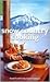 Williams Sonoma Snow Country Cooking: Good Food for the Great Outdoors