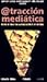 Traccion Mediatica: El Fin ...