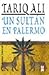 Un sultán en Palermo